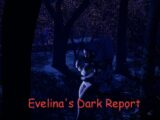 Evelina’s Dark Report